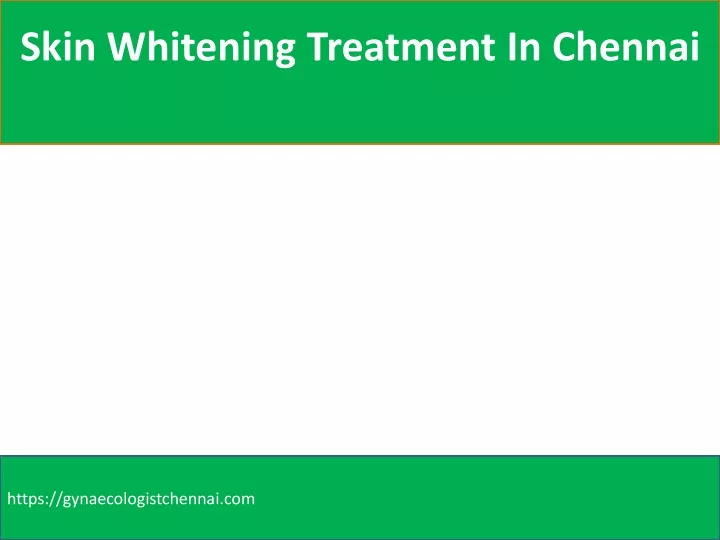 skin whitening treatment in chennai