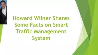 howard wilner shares some facts on smart traffic management system