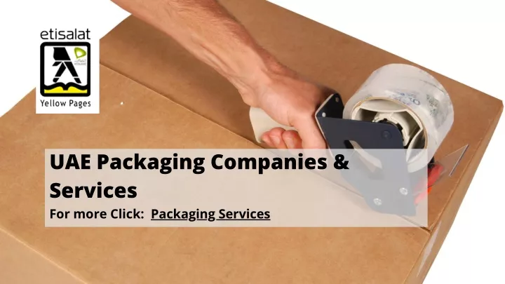 PPT UAE Packaging Companies Services PowerPoint Presentation Free PPT UAE Packaging Companies Services PowerPoint Presentation Free