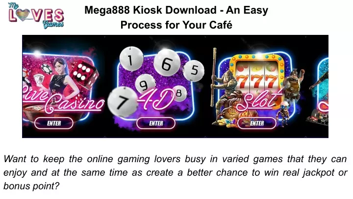 mega888 kiosk download an easy process for your