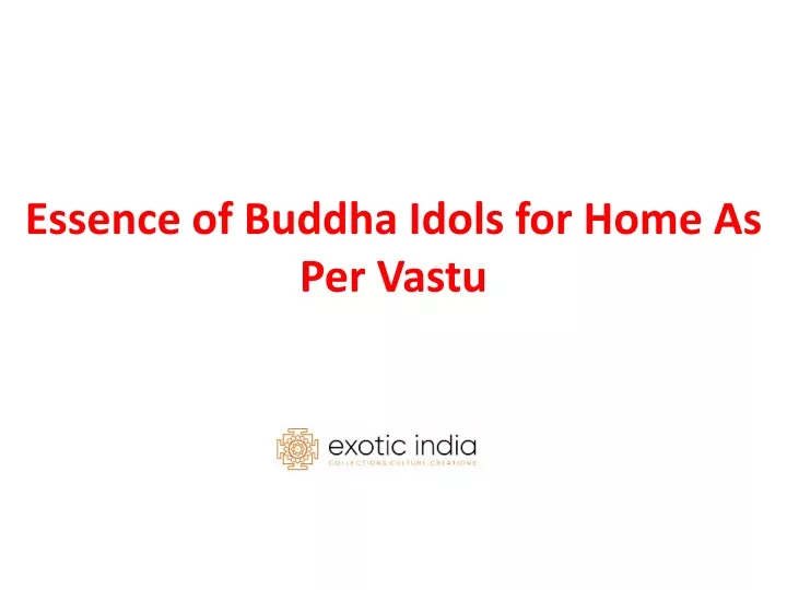 essence of buddha idols for home as per vastu