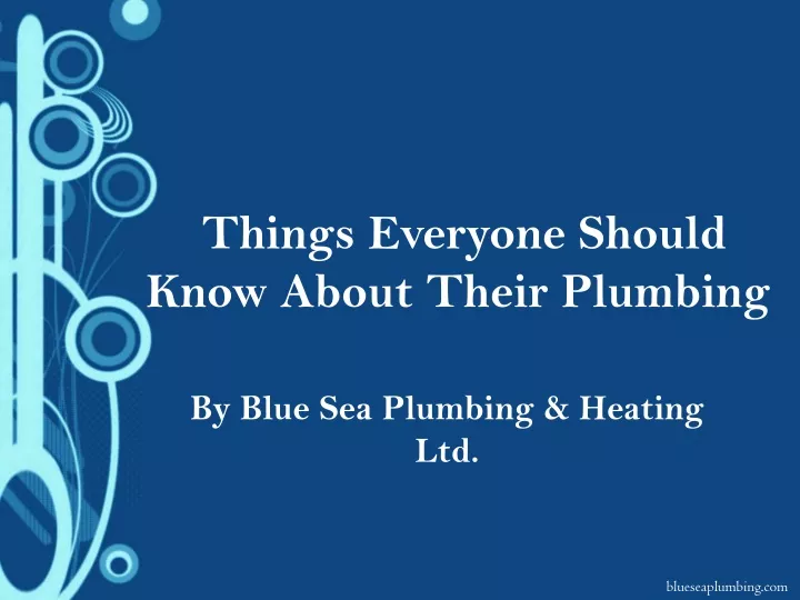 Ppt Things Everyone Should Know About Their Plumbing Powerpoint Presentation Id