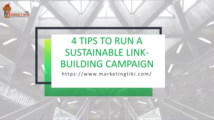 4 tips to run a sustainable link building campaign