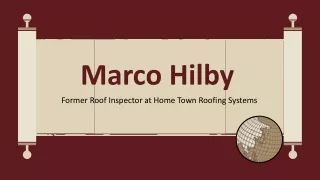 marco hilby former roof inspector at home town