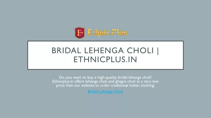 bridal lehenga choli ethnicplus in