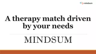 A Therapy Match Driven By Your Needs
