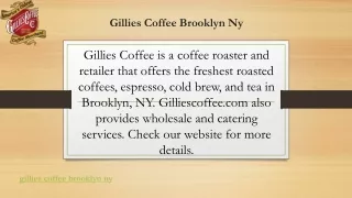 Gillies Coffee Brooklyn Ny | Gilliescoffee.com