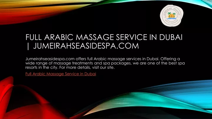 full arabic massage service in dubai jumeirahseasidespa com