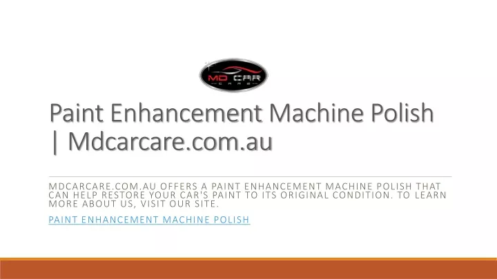 paint enhancement machine polish mdcarcare com au