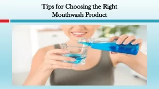 Tips for Choosing the Right Mouthwash Product