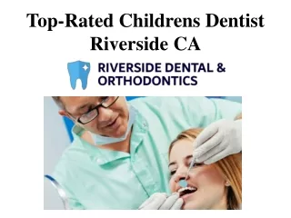 Top-Rated Childrens Dentist Riverside CA