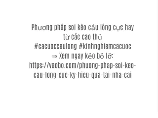 Cách soi kèo cầu lông từ chuyên gia cá cược tại nhà cái uy tín