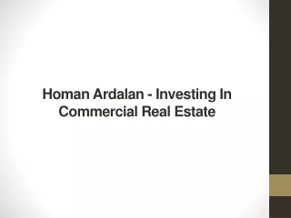 Homan Ardalan - Investing In Commercial Real Estate