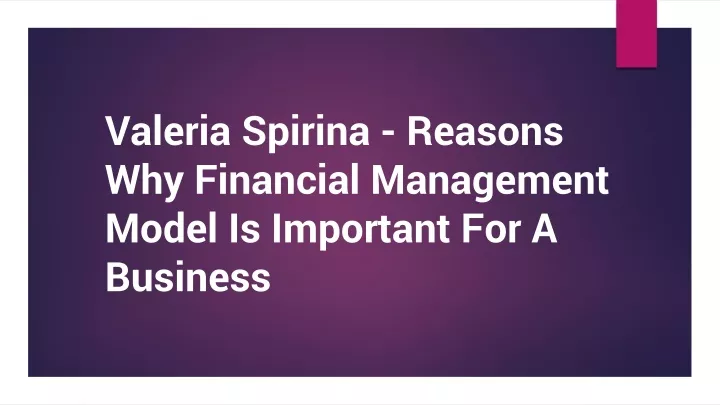 valeria spirina reasons why financial management model is important for a business