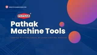 Sheet Cutting Machine - Features & Applications - Pathak Machine Tools