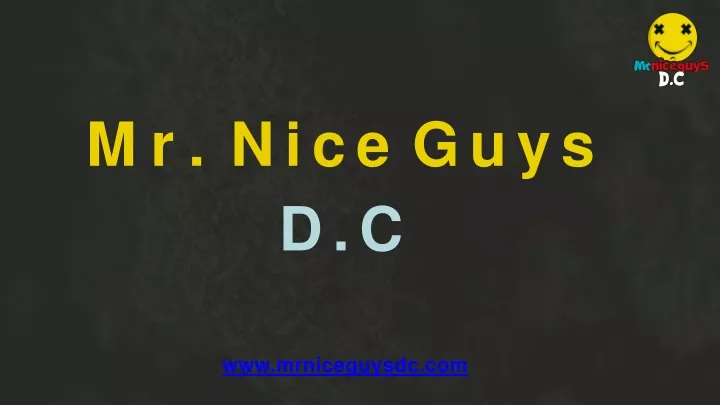 mr nice guys d c