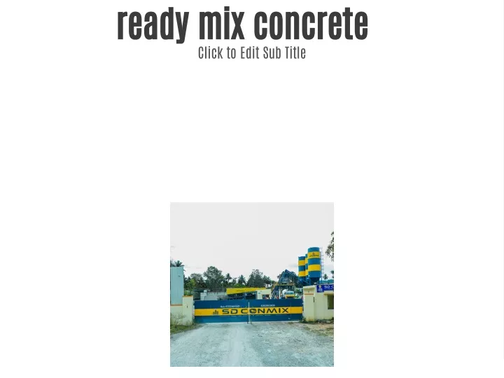 ready mix concrete click to edit sub title