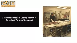 7 Incredible Tips For Getting Hold Of A Consultant For Your Restaurant