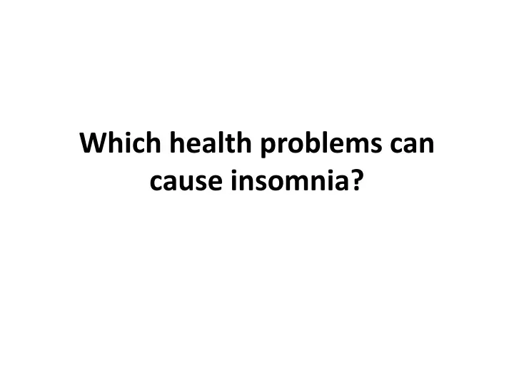 which health problems can cause insomnia