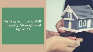 Manage Your Land With Property Management Agencies