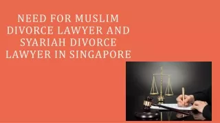 Need for Muslim Divorce Lawyer and Syariah Divorce Lawyer in Singapore