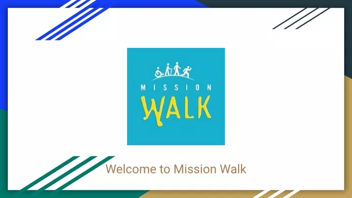 welcome to mission walk