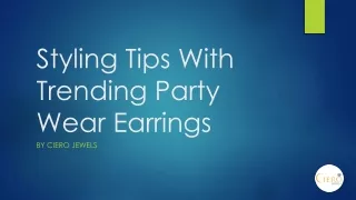 styling tips with trending party wear earrings
