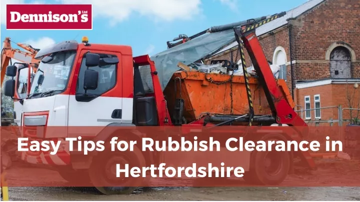 easy tips for rubbish clearance in hertfordshire