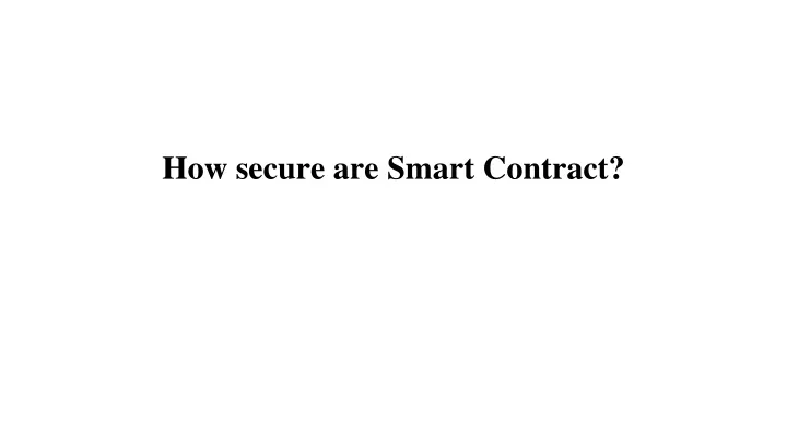 how secure are smart contract