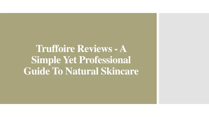 truffoire reviews a simple yet professional guide to natural skincare