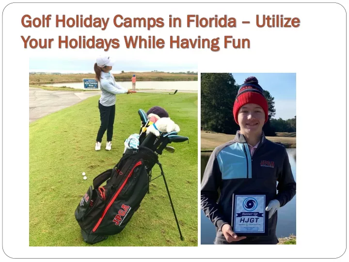 golf holiday camps in florida utilize your holidays while having fun