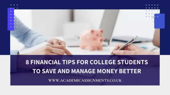 8 financial tips for college students to save