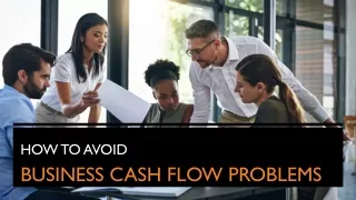 Tips to Avoid Business Cash Flow Problems