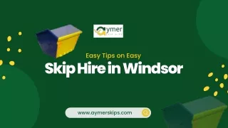 Easy Tips on Easy Skip Hire in Windsor