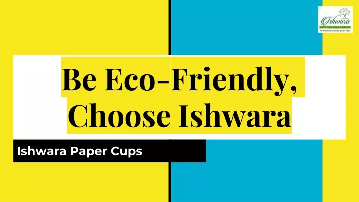 be eco friendly choose ishwara