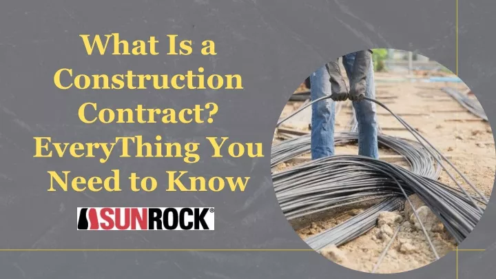 what is a construction contract everything