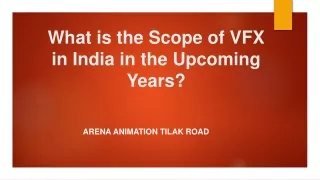 Scope of VFX in India - Arena Animation Tilak Road