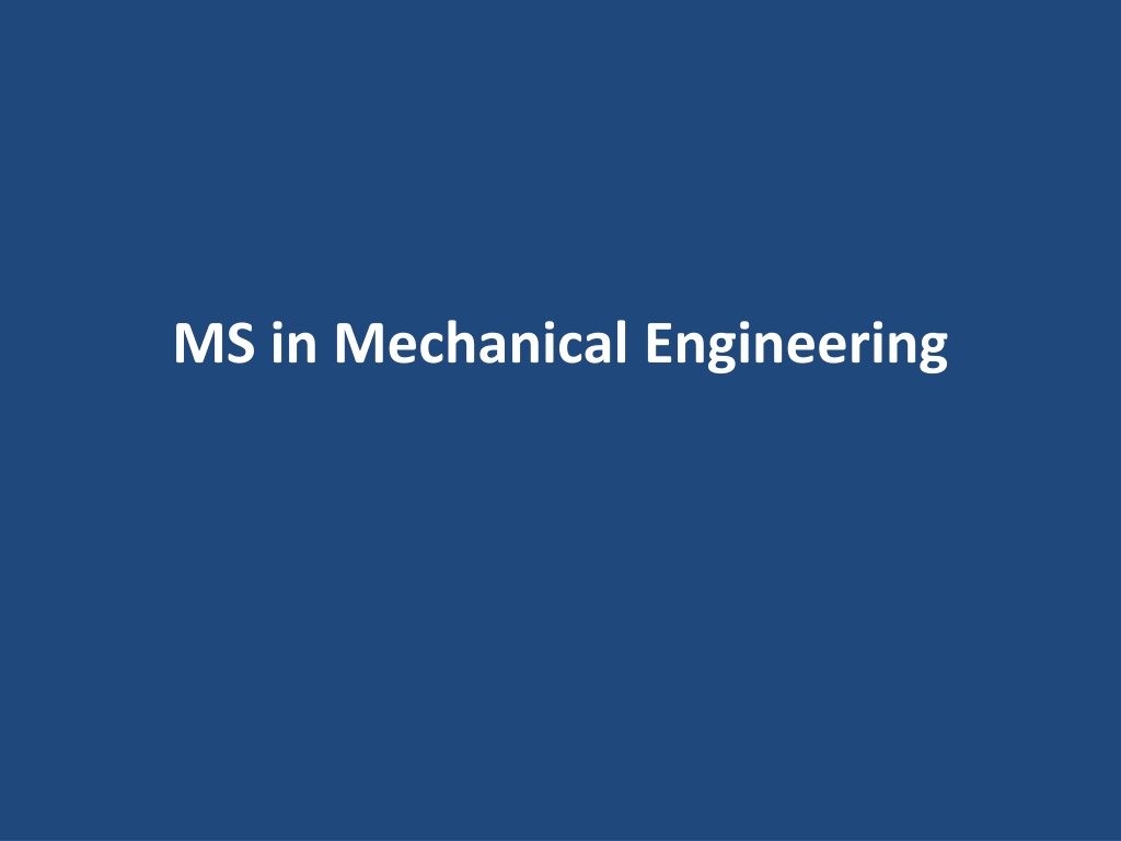 PPT MS in Mechanical Engineering PowerPoint Presentation, free