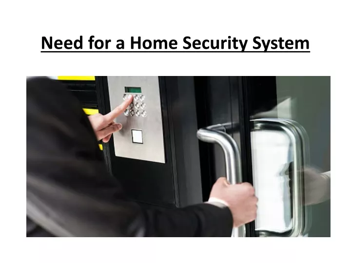 need for a home security system
