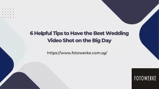 6 Helpful Tips to Have the Best Wedding Video Shot on the Big Day