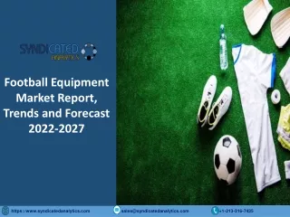 Football Equipment Market Report PDF 2022-2027: Regional Analysis and Forecast,