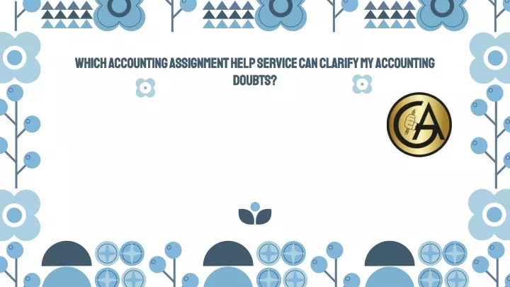 which accounting assignment help service can clarify my accounting doubts