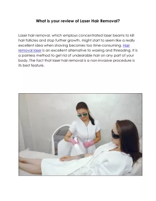 What is your review of Laser Hair Removal?