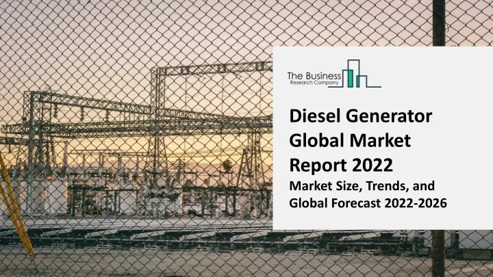 diesel generator global market report 2022 market