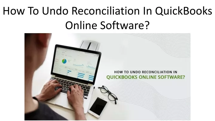 how to undo reconciliation in quickbooks online