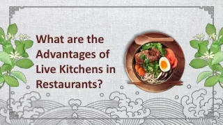 What are the Advantages of Live Kitchens in Restaurants