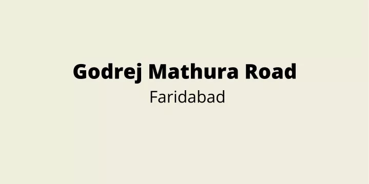 godrej mathura road faridabad