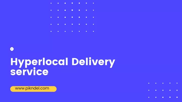 hyperlocal delivery service