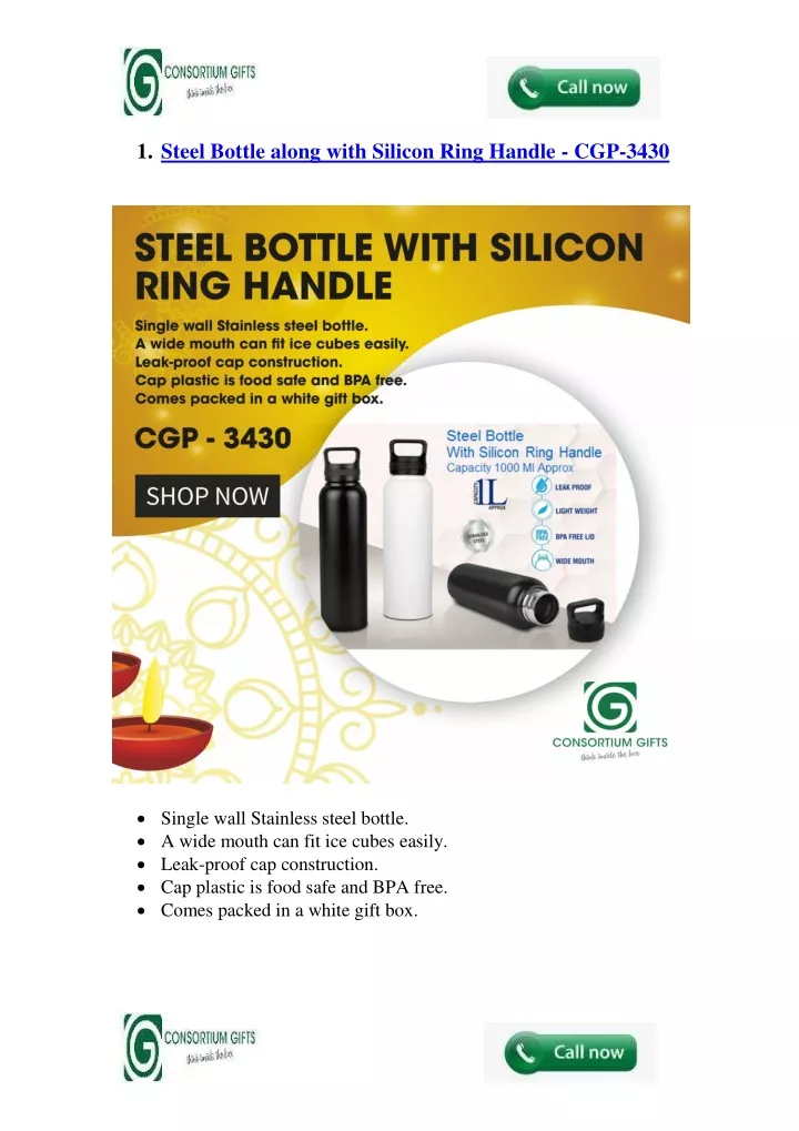 1 steel bottle along with silicon ring handle