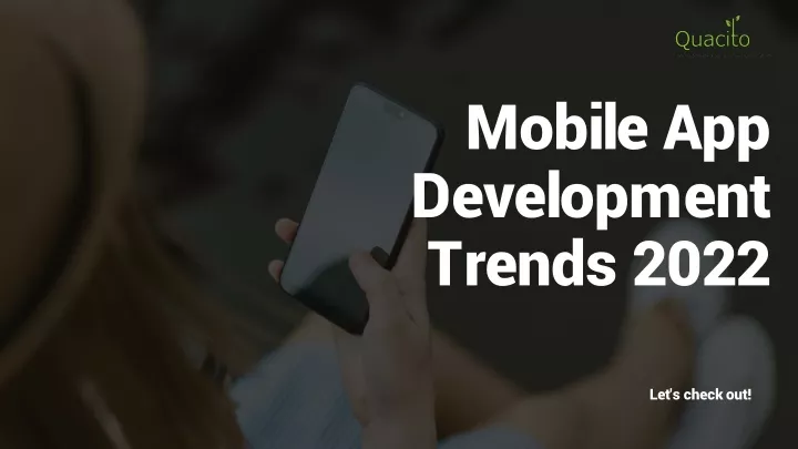 mobile app de v e l o pmen t trends 2022